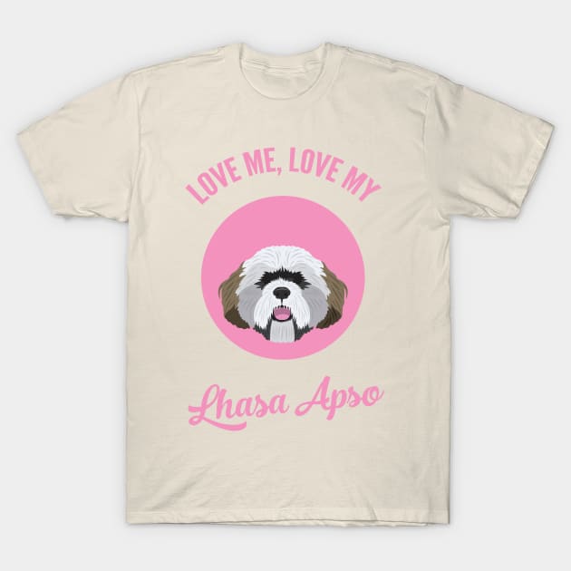 Love Me, Love My Lhasa Apso T-Shirt by threeblackdots